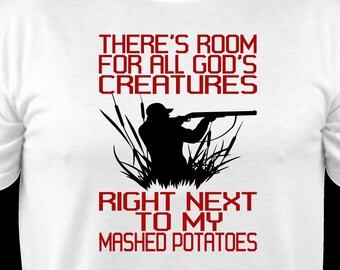 Hunter T-Shirt: Room For All God's Creatures, Funny Hunting Tee, Tank Top, Tote, Bag