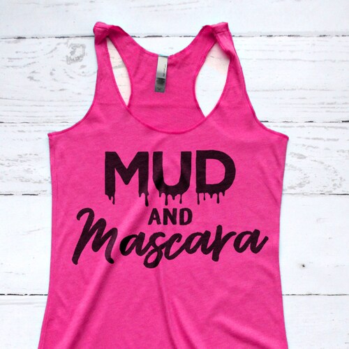 Country Tank Top Mud and Mascara Shirt Mudding Shirt | Etsy