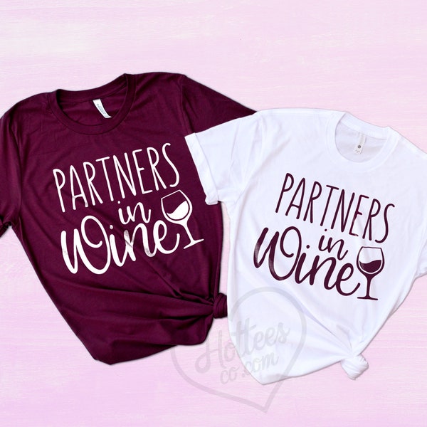 Partners In Wine Shirt, Wine Shirt, Best Friend Drinking Shirts, Sister Matching Shirts, Best Friends, Let's Wine About It, Gift for Sister