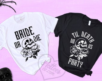 Bride or Die Bachelorette Party Shirts, Halloween Bachelorette Shirts, Gothic Bride, Til Death Do Us Party Shirt, Gothic Wedding Party