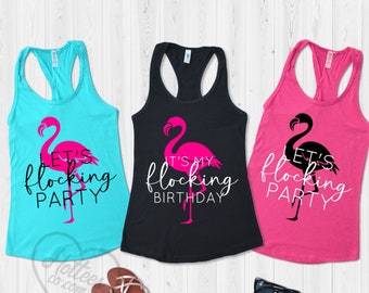 Flamingo Birthday Party Shirts, Let's Flocking Party Tank Top, It's My Flocking Birthday Tank Top, Florida Birthday Shirts