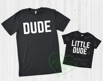 Dad and Son Matching Shirts, Dude and Little Dude Shirts, Daddy and Me,  Father's Day Gift, Father's Day Outfit, Dad and Son Shirt