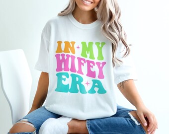 In My Wifey Era Shirt, Bride Shirt, In My Bride Era Shirt, Retro Bride Shirt, 70s Retro Wife Shirt, Wedding Gift, Anniversary Gift for Wife