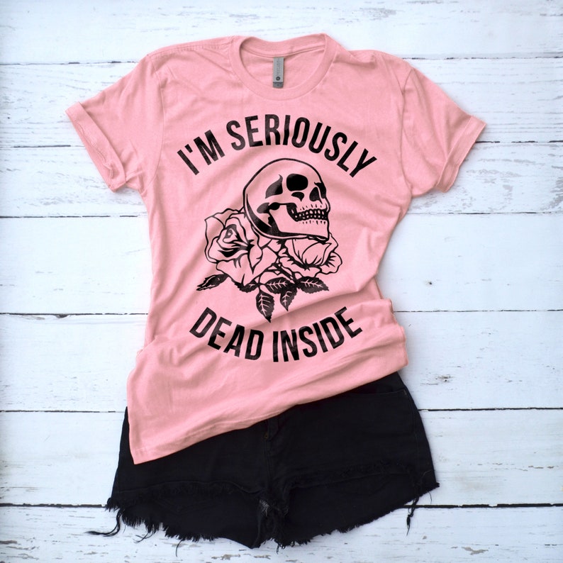 I'm Dead Inside Shirt Skull T Shirt Funny Goth Shirt | Etsy