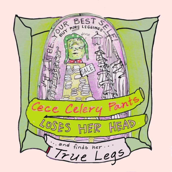Cece Celery Pants [Loses Her Head And Finds Her True Legs]