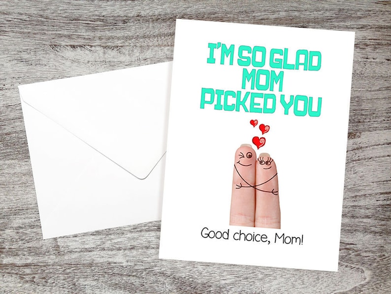 Silly Step-Dad Cards Father/'s Day Card I/'m So Glad Mom Picked You...Good Choice Mom! Funny Step-Father/'s Day Cards