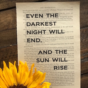 Les Miserables Book Quote Art: Even the darkest night will end, and the sun will rise