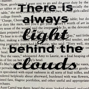 Little Women Book Quote Art: There is always light behind the clouds image 3