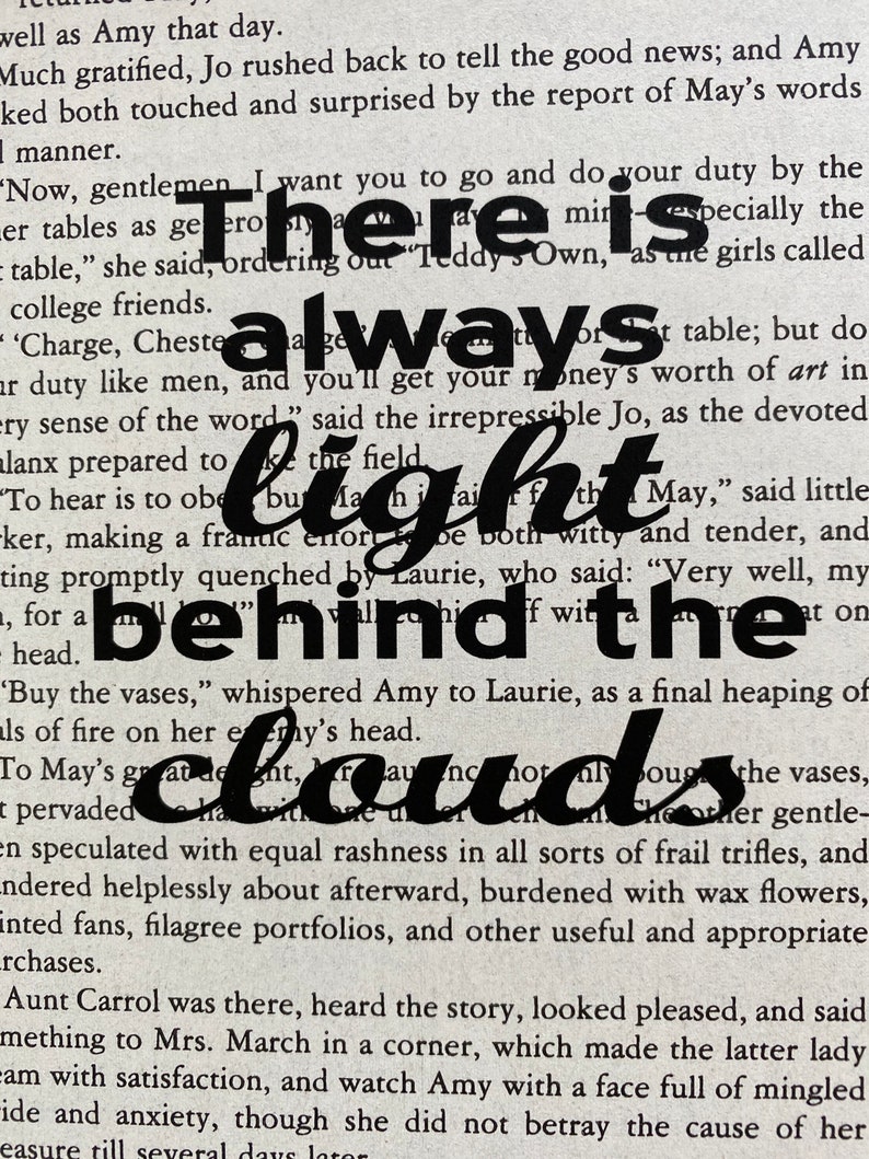 Little Women Book Quote Art: There is always light behind the clouds image 3