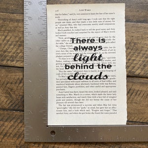 Little Women Book Quote Art: There is always light behind the clouds image 4