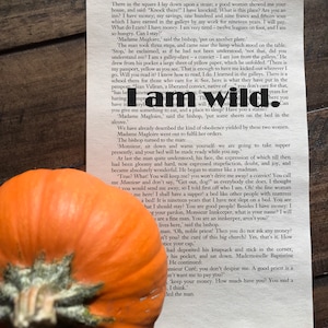 Les Miserables Book Quote Art: I am wild