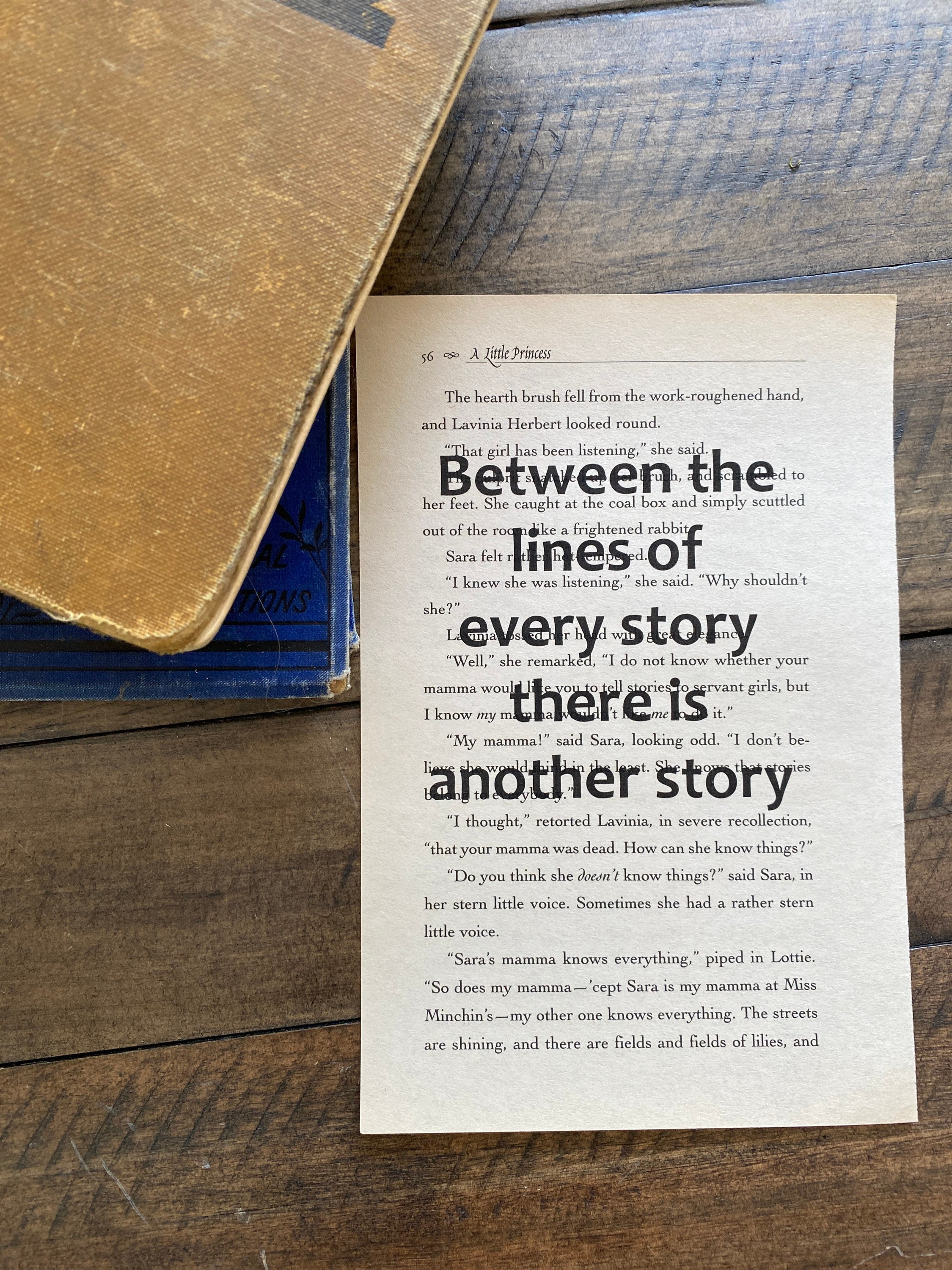 A Little Princess Upcycled Book Quote: Between the Lines of Every Story there is Another Story