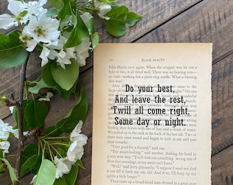 Black Beauty Upcycled Book Quote Art: Do your best and leave the rest, &#39;twill all come right some day or night