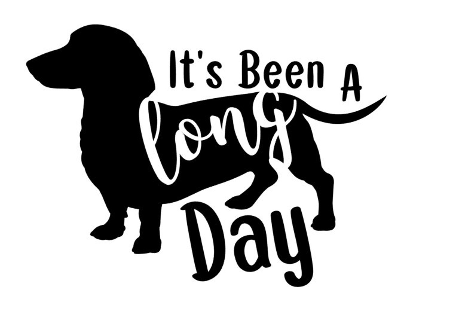 Its been a long day dachshund shirt logo printable etsy