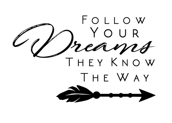 Download Follow Your Dreams They Know The Way shirt logo SVG PNG | Etsy
