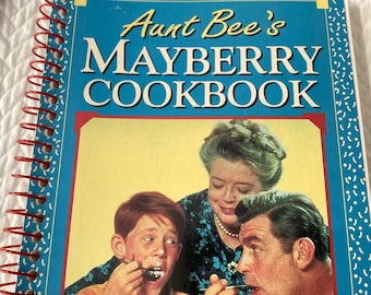 1991/MAYBERRY NC/Más de 300 recetas - Diálogos del programa - Curiosidades gastronómicas de Mayberry/Libro de cocina de la tía Bee en Mayberry/Ken Beck/Jim Clark/244 páginas, encuadernación en espiral