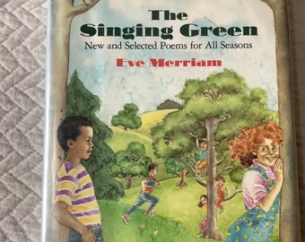 1992/ New and Selected Poems for All Seasons/The Stray Cat/Tube Time/A Vote for Vanilla/102 page Hardcover/ The Singing Green/Eve Merriam