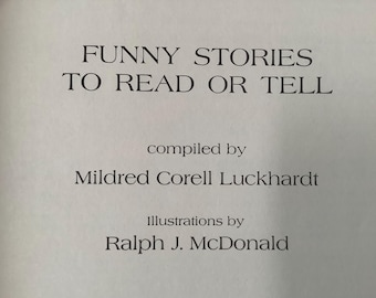 1974/La mayoría de estas historias harán reír a personas de todas las edades/Historias divertidas para leer o contar/Mildred Cornell Luckhardt/160 págs. Tapa dura