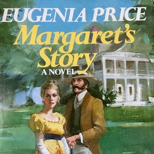 May include: A book cover with a painting of a couple standing in front of a white house. The title of the book is "Eugenia Price Margaret's Story A Novel".