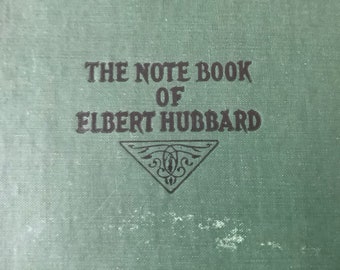 1927-1st Edition/ Food for Thought/COLLECTION of Mottoes-Short Essays-Passages/ 208 pg Hardcover/ The Notebook of Elbert Hubbard