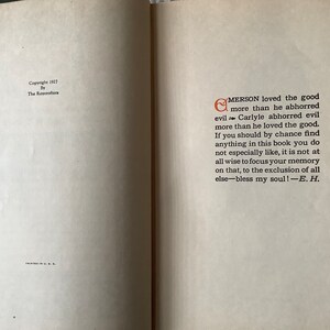 May include: A page from a book with a copyright notice and a quote from Emerson about the good and evil. The quote reads: "Emerson loved the good more than he abhorred evil - Carlyle abhorred evil more than he loved the good. If you should by chance find anything in this book you do not especially like, it is not at all wise to focus your memory on that, to the exclusion of all else - bless my soul! - E. H."