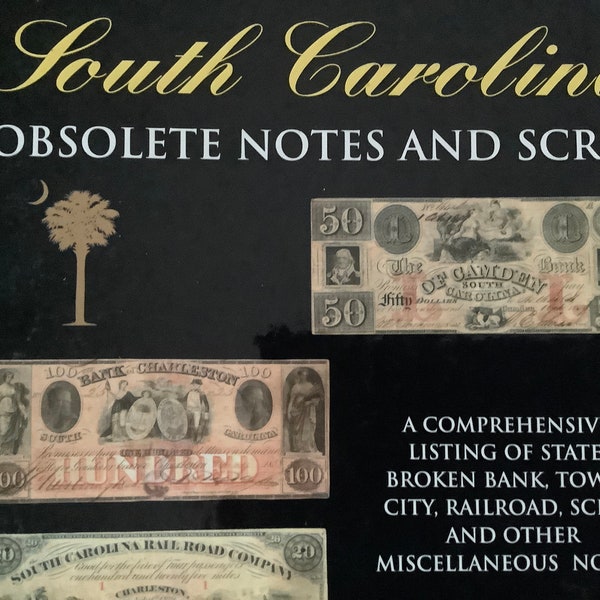 2003/ SIGNED/ South Carolina Obsolete Notes and Script/ Austin M Sheheen Jr/ History Buff or Coin Collector Gift/ 368 pg Oversized Hardcover