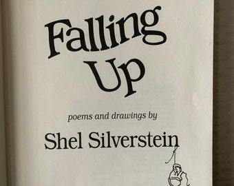 1996/ 1st Edition-14th Printing/ Unforgettable Characters/Illustrated by Author for most  poems/171 pg Hardcover/Shel Silverstein/Falling Up