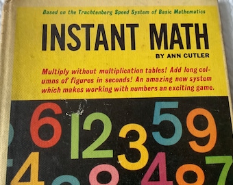 1962/ INCREÍBLE Nuevo sistema matemático/ Multiplica números enormes, agrega columnas largas de figuras/ Aprende reglas básicas/Matemáticas instantáneas/ Ann Cutler/ Tapa dura de 60 páginas