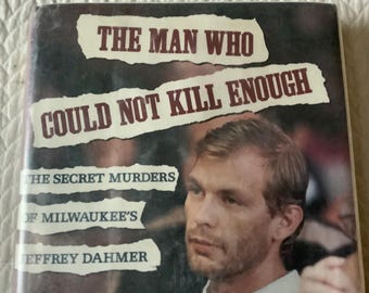 1992/Milwaukee Illinois Asesinatos extraños/Asesino en serie Jeffrey Dahmer/Anne E Schwartz/El hombre que nunca podía matar lo suficiente/225 páginas de tapa dura