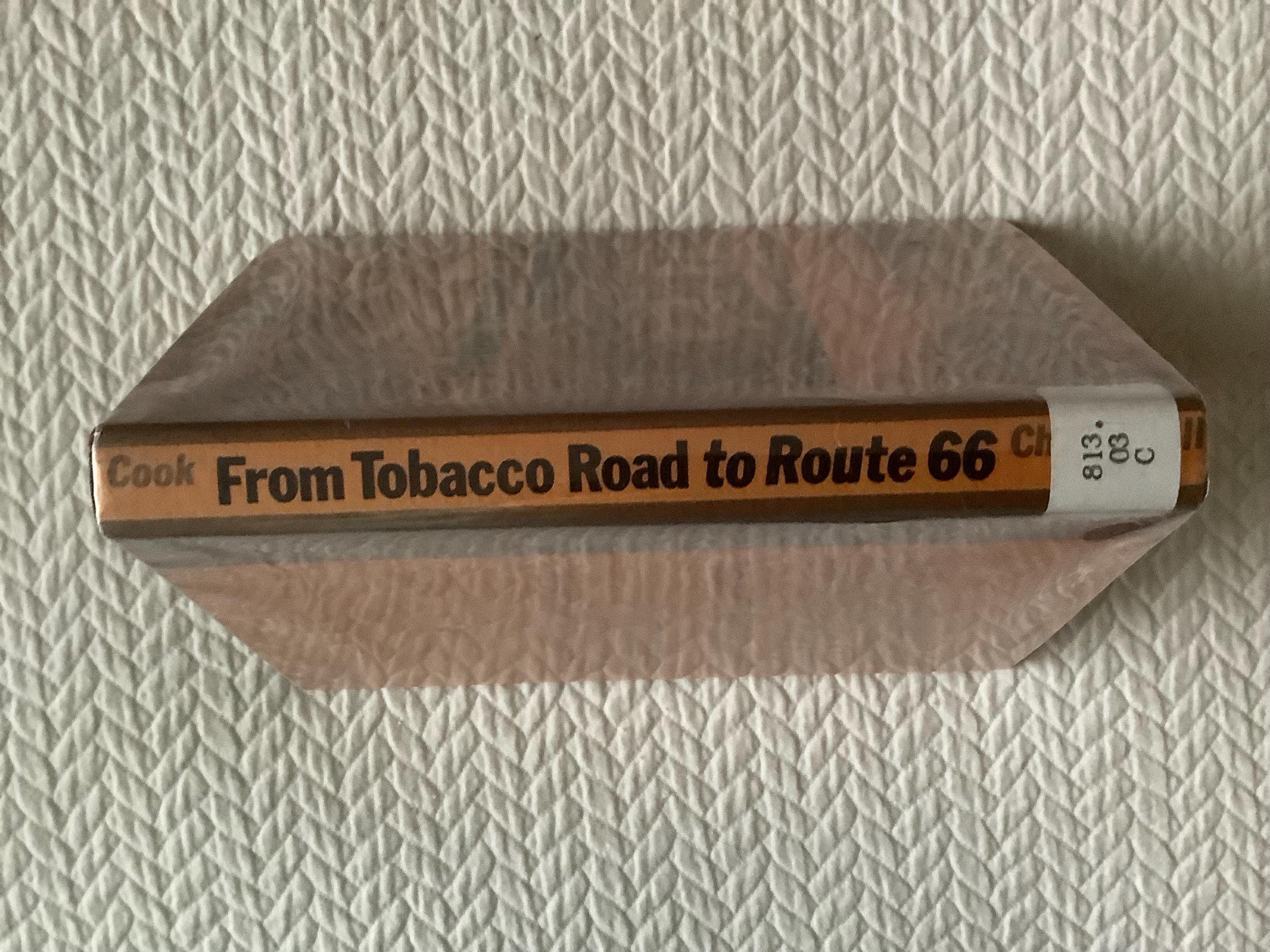 route 66 tobacco 1976/ From Tobacco Road To Route 66/ The Southern Poor White In Fiction/  Sylvia Jenkins Cook/ 208 page Hardcover