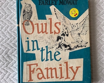 1961/ ORPHANED OWLS are adopted by Billy/They cause plenty of problems/ 1961 Hardcover/107 pages/Farley Mowat/ Owls in the Family