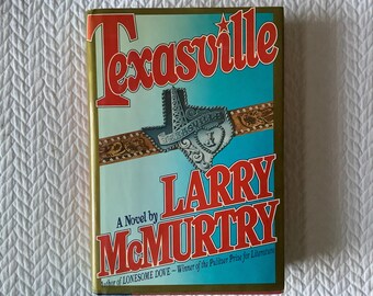 1987/SECUELA de The Last Picture Show/ The Real Texas/ Autor de Lonesome Dove/ Texasville/ Larry McMurtry/ Tapa dura de 542 páginas