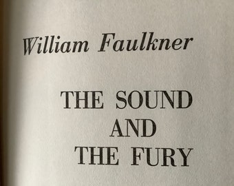 1956/ FAULKNER’s 2nd Novel/ Set in the US South-1928/ 249 page Hardcover/ William Faulkner/ The Sound and The Fury