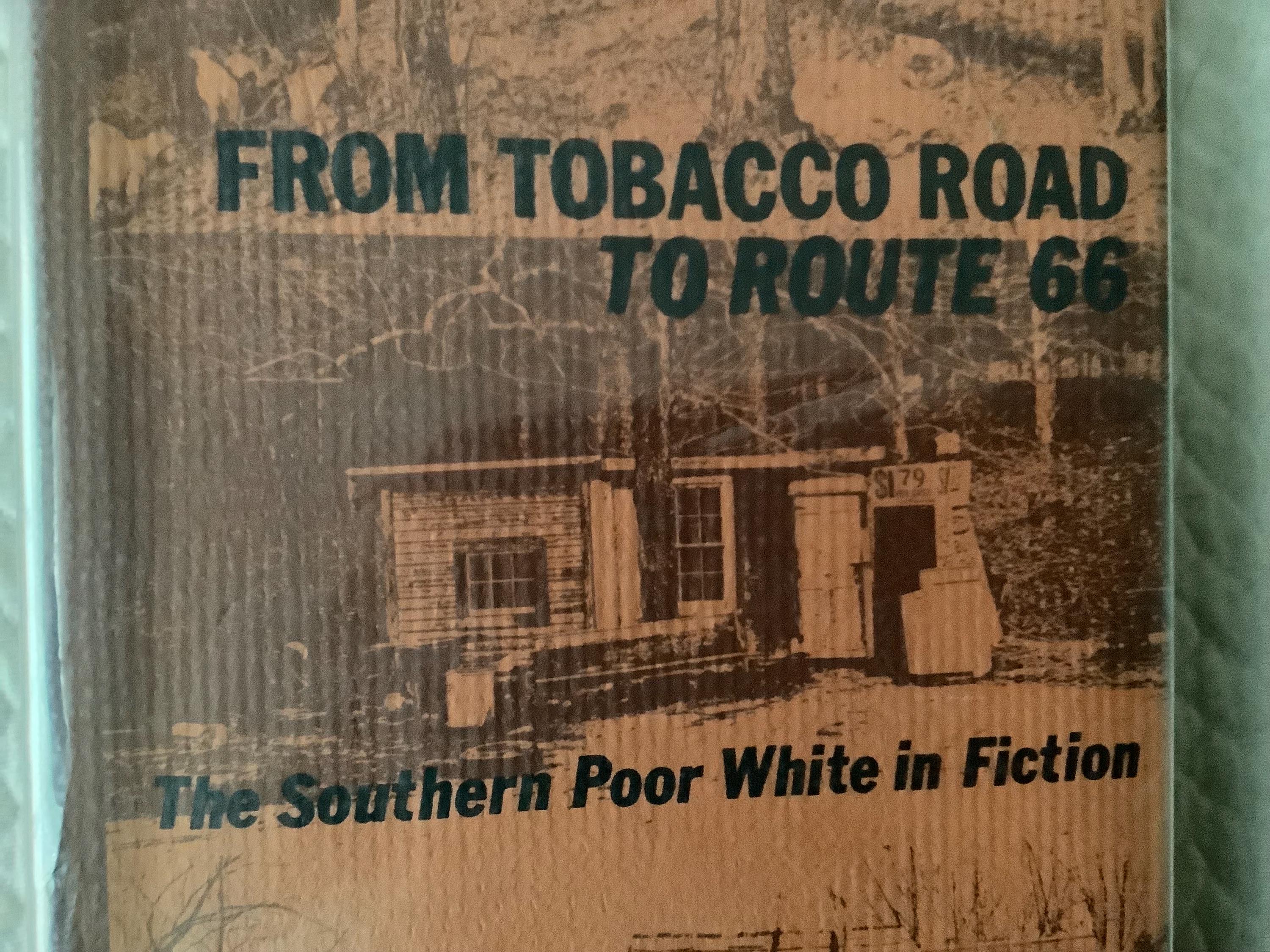 1976/ From Tobacco Road To Route 66/ The Southern Poor White In Fiction/  Sylvia Jenkins Cook/ 208 page Hardcover