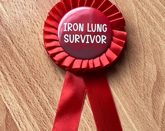Iron Lung Convict Survivor Award Rossette Ribbon Pin badge