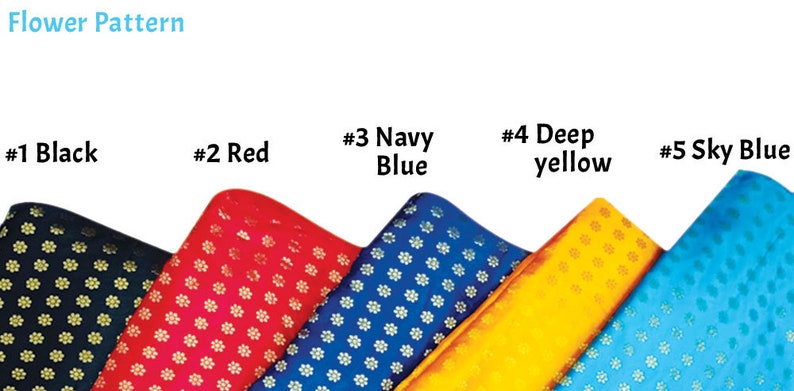 May include: Fabric samples in various colors, including black, red, navy blue, deep yellow, and sky blue. Each fabric has a repeating floral pattern. The text "Flower Pattern" is at the top.