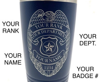 Law Enforcement Police Personalized Tumbler- YOUR Name-Rank-Department-Badge Number Tumbler