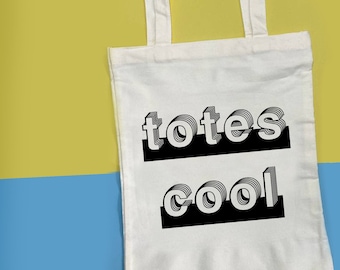 Totes Cool Tote Bag - Funny Tote Bag, 90s Design, Nostalgia, Retro Bag, Cool Gift, Printed Tote Bag, Cotton Bag, Eco Friendly, Shopping Bag