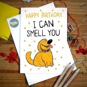UP Dug Birthday Card - &#39;I Can Smell You&#39; Funny Birthday Card, Dug, Karl, Russell, Up Film, Pixar, Animation, Movie, Birthday Card