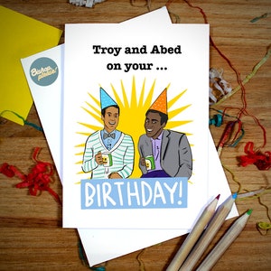Community Troy And Abed In The Morning - Birthday Card, TV Show, NBC, Troy and Abed, Greendale, Community College, Jim Rash, Jeff, Britta