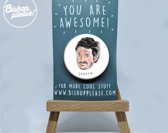 Pedro Pascal Daddy - Badge, Funny Gift, Daddy Gift, Funny Badge