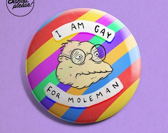 Hans Moleman Simpsons Badge - I Am Gay For Moleman! Simpsons Inspired Gift, Springfield, Homer, Marge, Bart, Lisa, 90s, The Nineties