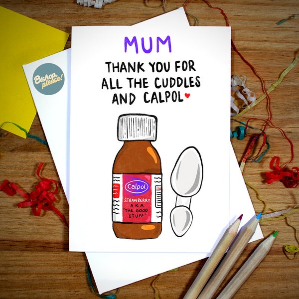 Funny Birthday Card - 'Thanks for the cuddles and Calpol' Funny Card for Mum, Mothering Sunday, Nostalgia, Funny Card, Mothers Day