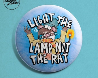 Muppets Christmas Carol Badge - &#39;Light the Lamp Not The Rat&#39;, Kermit the Frog, RIzzo the Rat, Michael Caine, Muppets Movie, Christmas Badge