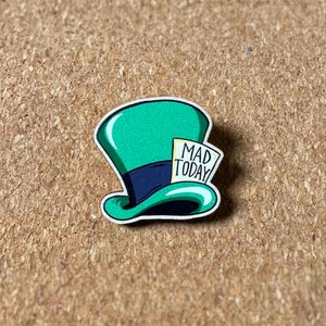 Mad Today - Alice in Wonderland Wooden Pin, Wooden Broach, The Mad Hatter, Cheshire Cat, The White Rabbit, Mad Here, Unbirthday