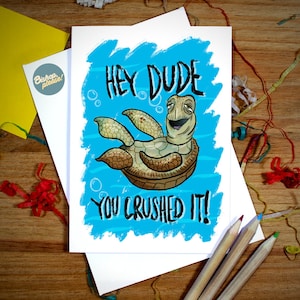 Carte de félicitations Le Monde de Nemo - "Hey Dude You Crushed It!" Écraser la tortue, inspiré de Pixar, carte d'examen, réussite à l'examen, Dory, Nemo, Marlin