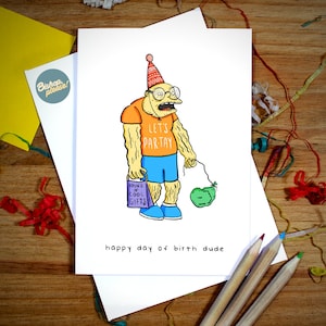 Carte d'anniversaire amusante de Hans Moleman - Happy Day of Birth Dude ! Carte inspirée des Simpsons, Springfield, Homer, Marge, Bart, Lisa, 90s, The Nineties