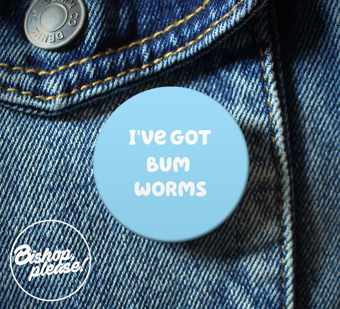 Bluey 'i've Got Bum Worms' Badge Bluey Bingo - Etsy Australia