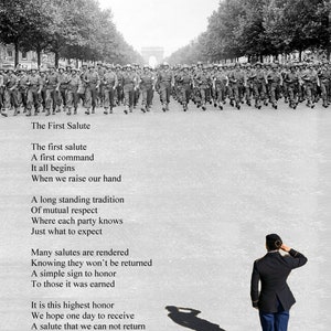 May include: A black and white photograph of soldiers marching down a tree-lined street. The photo is accompanied by a poem about salutes and respect. The poem is titled "The First Salute" and is written by Robert Longley.