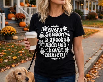 Funny Anxiety Halloween Shirt, Spooky Season Ghost Tee, Fall Gift for Women